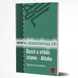 Bazat e etikës Islame - Ahlaku