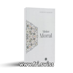 Meine Moral - Islamisches Grundwissen