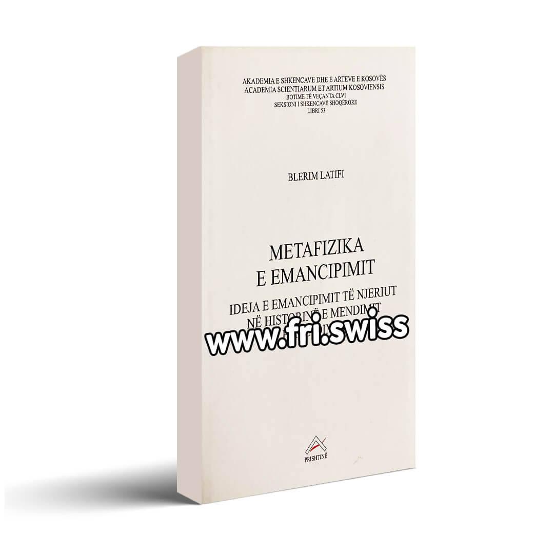 Metafizika e emancipimit - ideja e emancipimit të njeriut në historinë e mendimit perëndimor