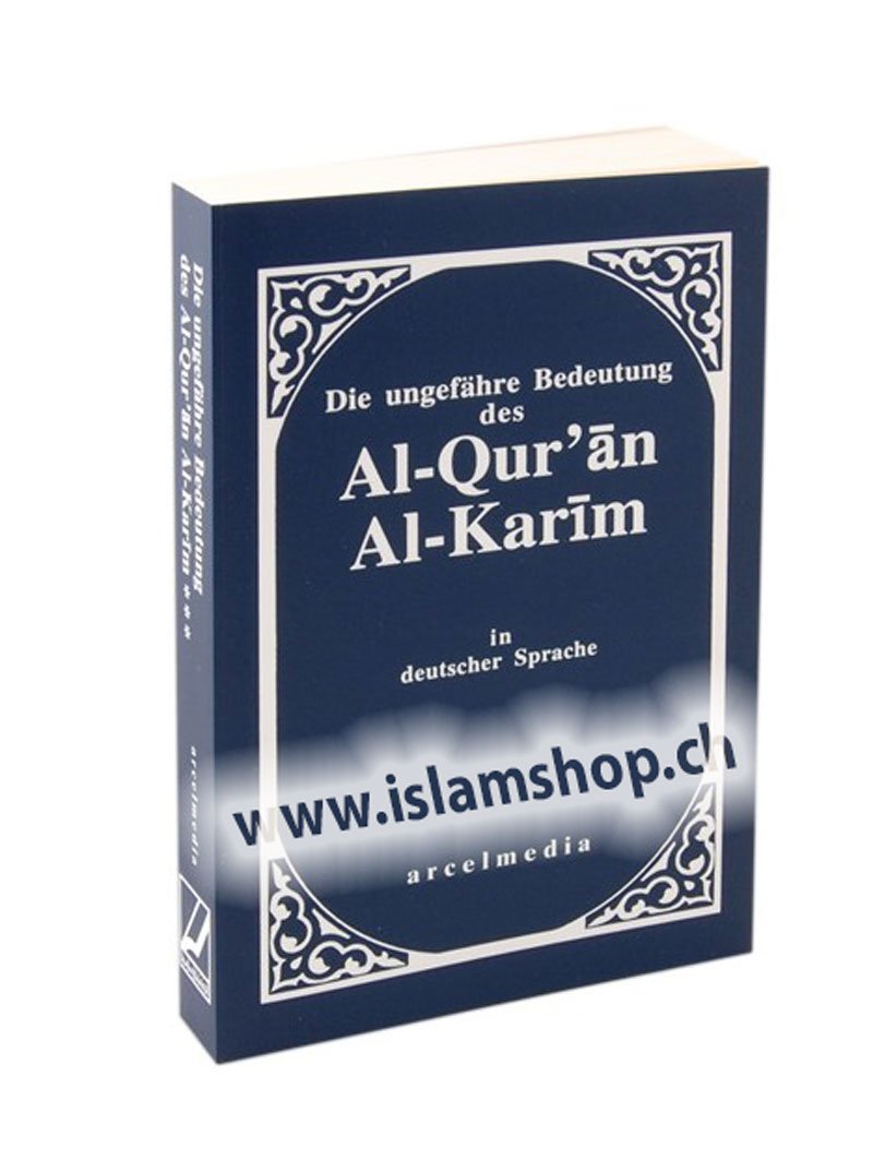 Al Qur´an Al – Karim in deutscher Sprache