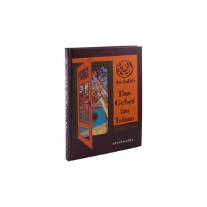 As Salah Das Gebet im Islam
