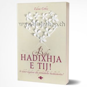 Behu Hadixhja e tij Si duhet kujdesur dhe perkthelur bashkeshortin