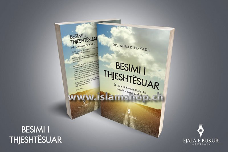 Besimi i thjeshtesuar bazuar ne Kuranin fisnik dhe Sunetin e paster profetik