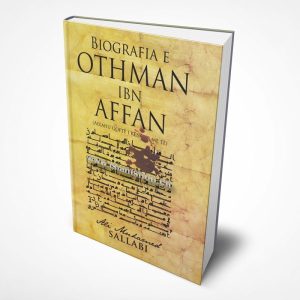 Biografia e Othman Ibn Affan Allahu qofte i kenaqur me te