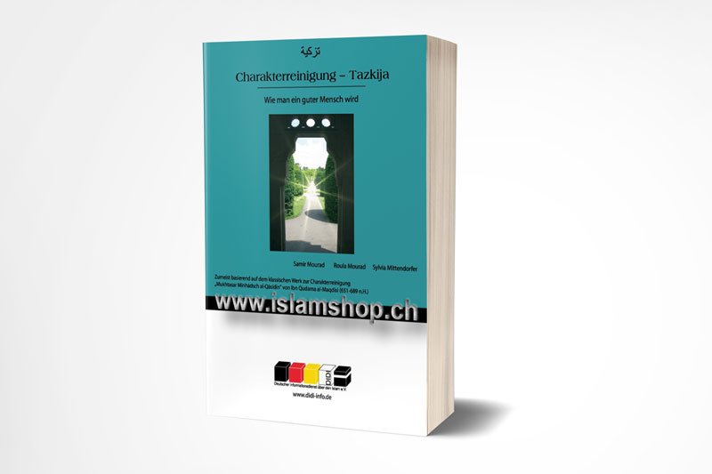 Charakterreinigung – Tazkija Wie man ein guter Mensch wird