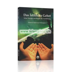 Das Istikhara Gebet Seine Vorzuge und Regeln der Ausfuhrung