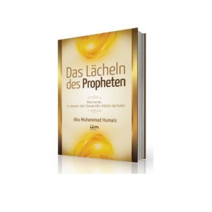 Das Lächeln des Propheten - Momente, in denen der Gesandte Allahs lächelte
