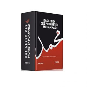 Das Leben des Propheten Muhammad, sein leben in allen details