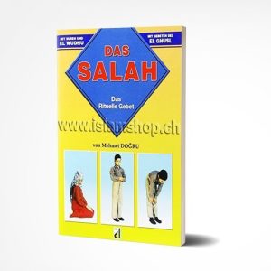 Das Salah Das rituelle Gebet