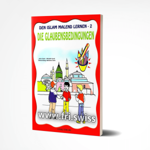 Den Islam malend lernen 2 die Glaubensbedingungen