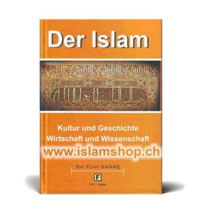Der Islam Kultur und Geschichte Wirtschaft und Wissenschaft