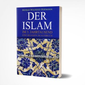 Der Islam im 3. Jahrtausend Eine Religion im Aufbruch