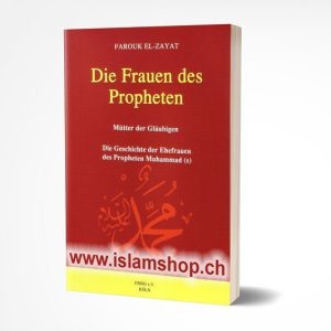 Die Frauen des Propheten Mutter der Glaubigen die Geschichte der Ehefrauen des Propheten Muhammad s.a.v.s.