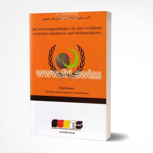 Die Schariagrundlagen fur das Verhaltnis zwischen Muslimen und Nichtmuslimen