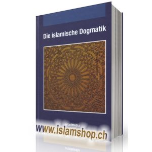 Die islamische Dogmatik Aqaid