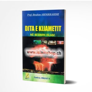 Dita e Kijametit ne besimin islam