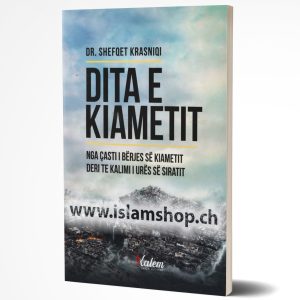 Dita e kiametit nga casti i berjes se kiametit deri te kalimi i ures se Siratit