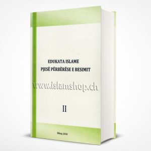 Edukata islame pjese perberese e besimit pjesa e dyte
