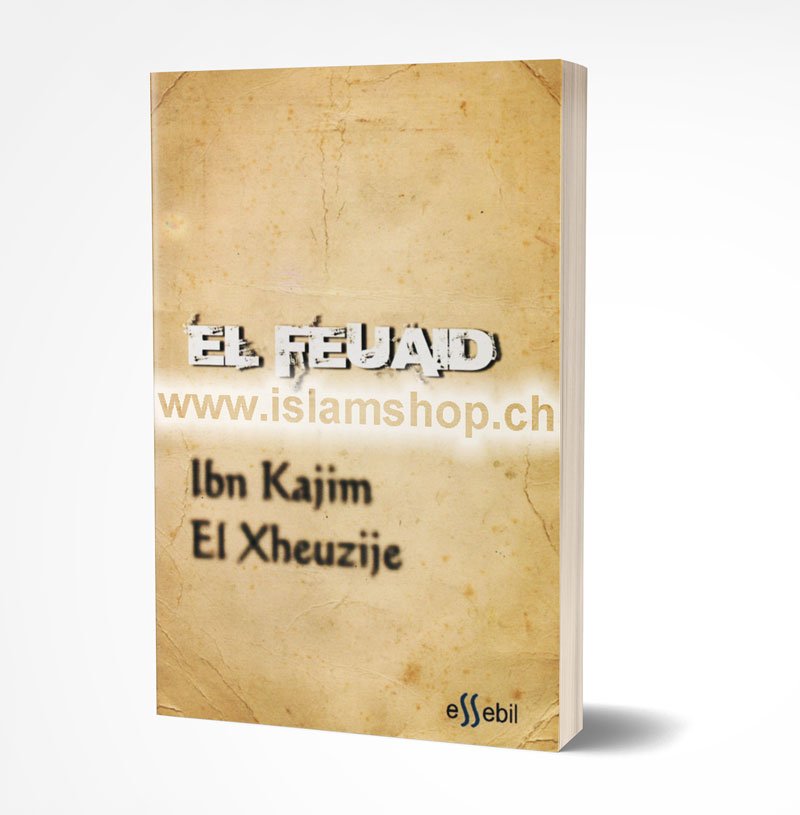 El Feuaid dobi dhe perfitime te ndryshme te nxjerra nga Kurani dhe hadithi