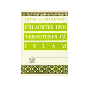 Erlaubtes und Verbotenes im Islam