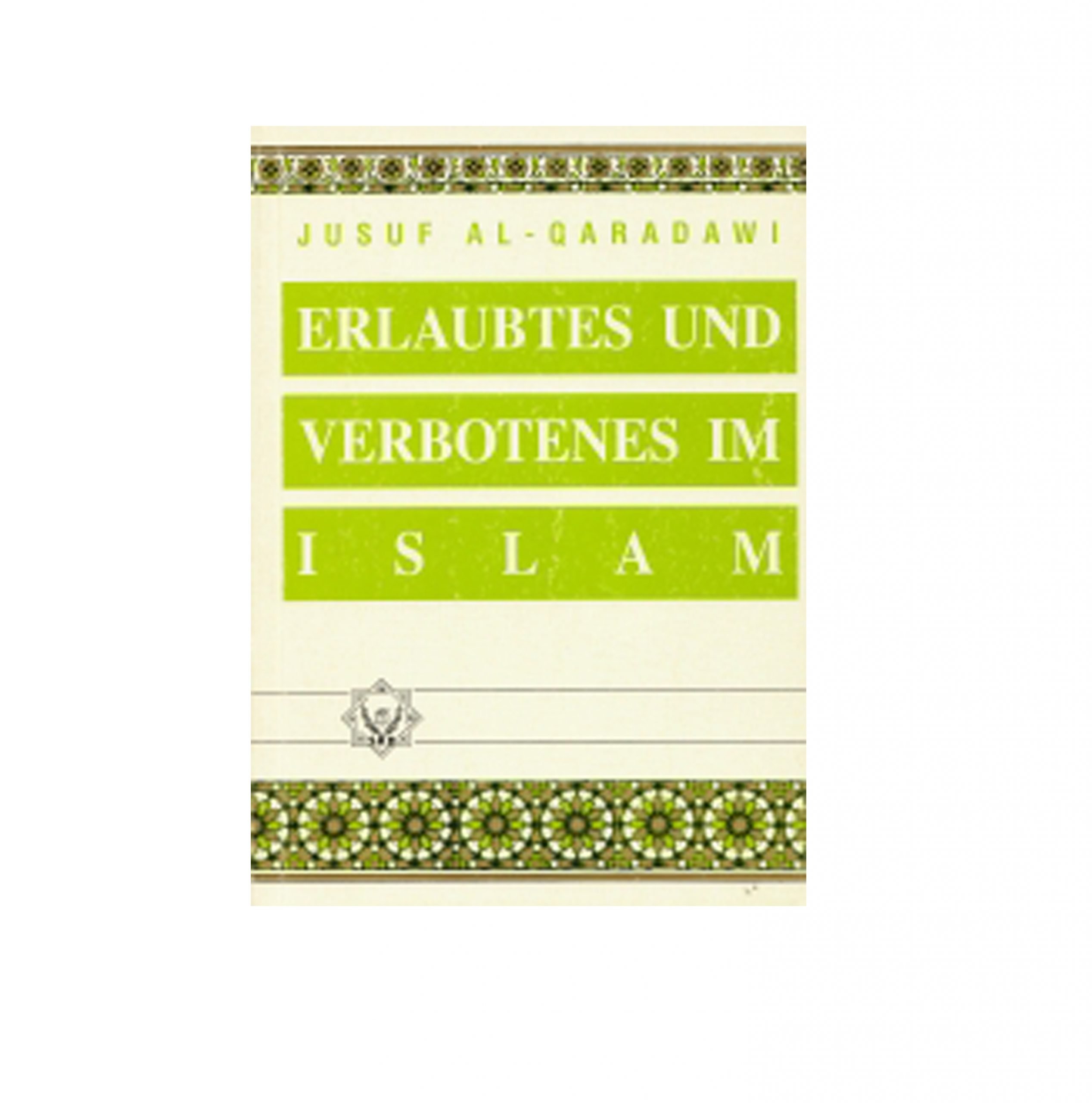 Erlaubtes und Verbotenes im Islam