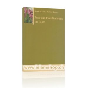Frau und Familienleben im Islam