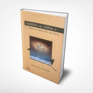 Fshehtesia dhe Urtesia 1 ne Gjithesi ne Kuran dhe tek njeriu Osman Nuri Topbash