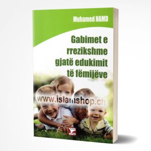 Gabimet e rrezikshme gjate edukimit te femijeve