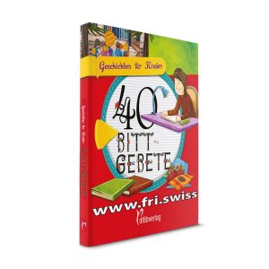 Geschichten fur Kinder 40 Bittgebete