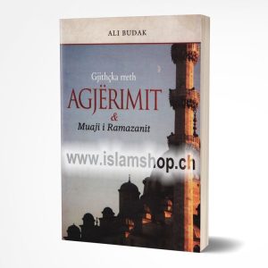 Gijthcka rreth agjerimit dhe muaji i ramazanit