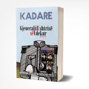 Gjenerali i ushtrise se vdekur Ismail Kadare