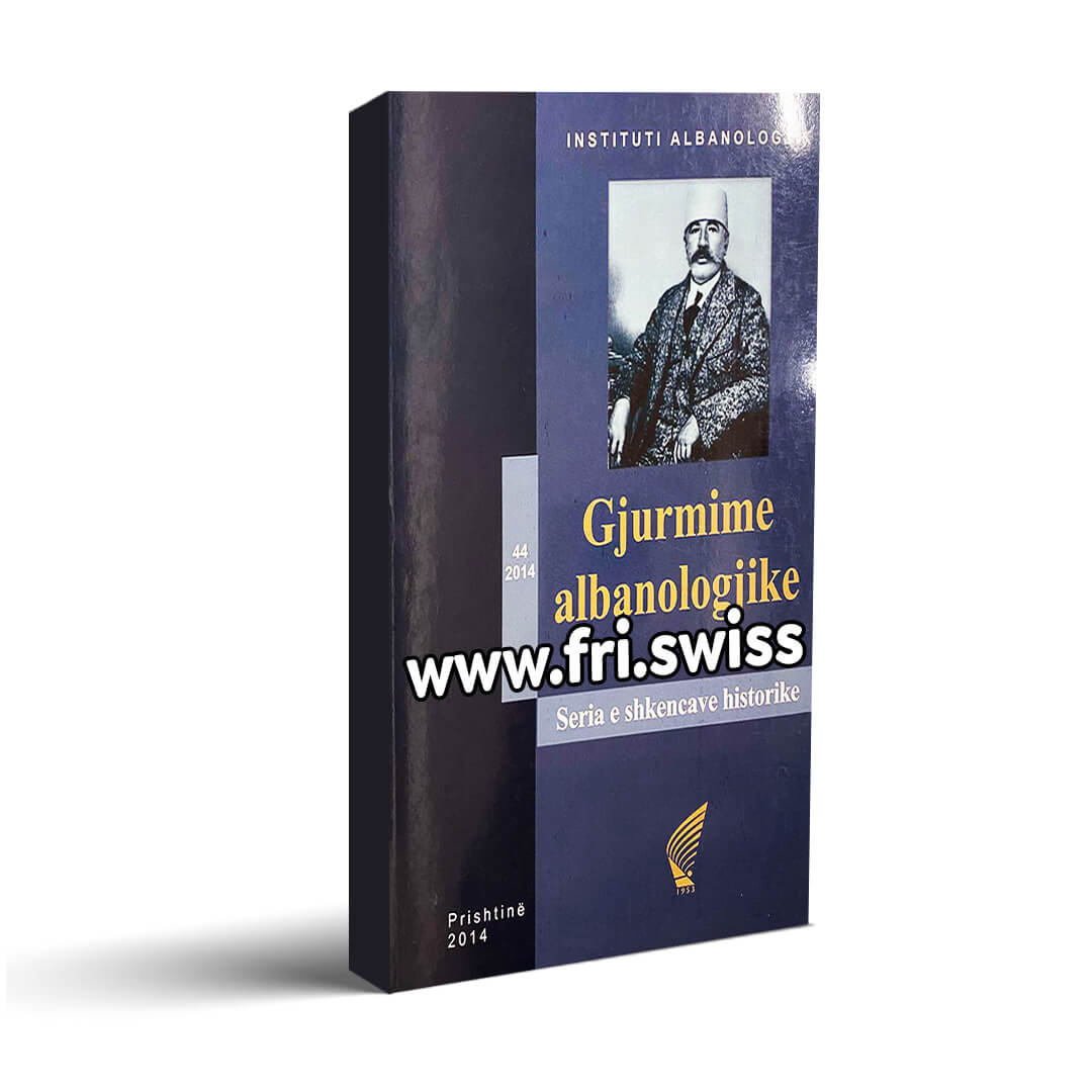 Gjurmime albanologjike Seria e shkencave historike 44