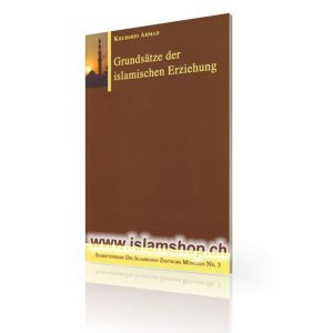 Grundsatze der islamischen Erziehung