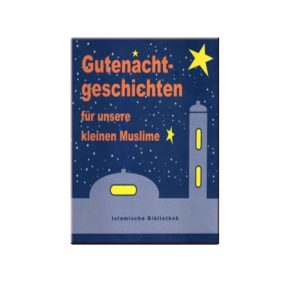 Gutenachtgeschichten für unsere kleinen Muslime