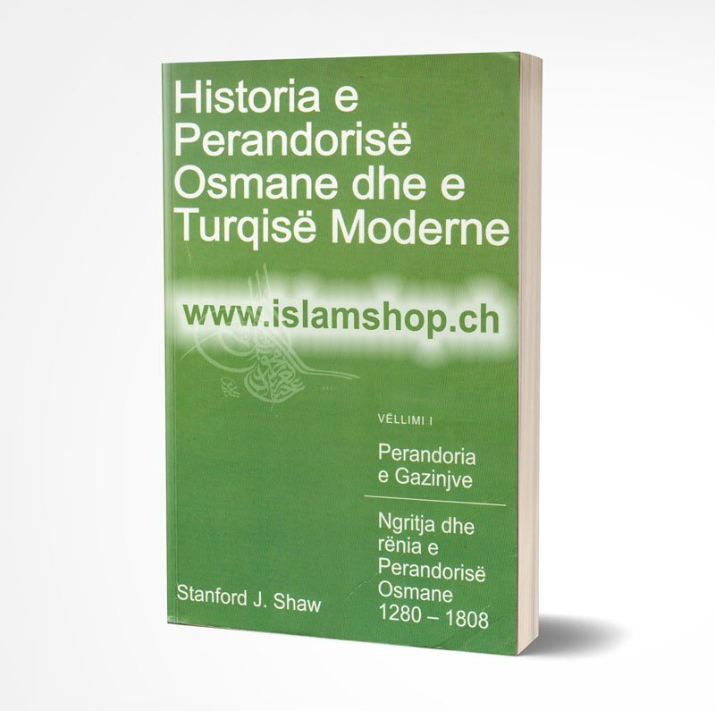 Historia e Perandorise Osmane dhe e Turqise Moderne Vellimi i pare – Perandoria e Gazinjve Ngritja dhe renia e Perandorise Osmane 1280 1808