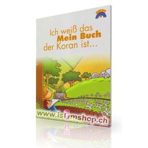 Ich weis das mein Buch der Koran ist.