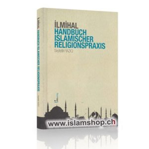 Ilmihal Handbuch Islamischer Religionspraxis 1