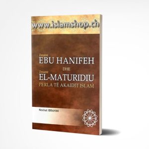 Imam Ebu Hanifeh dhe Imam El Maturidiu perla te akaidit islam