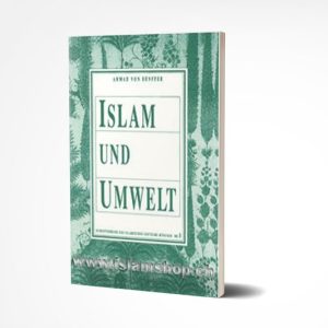 Islam und Umwelt Ahmad von Denffer