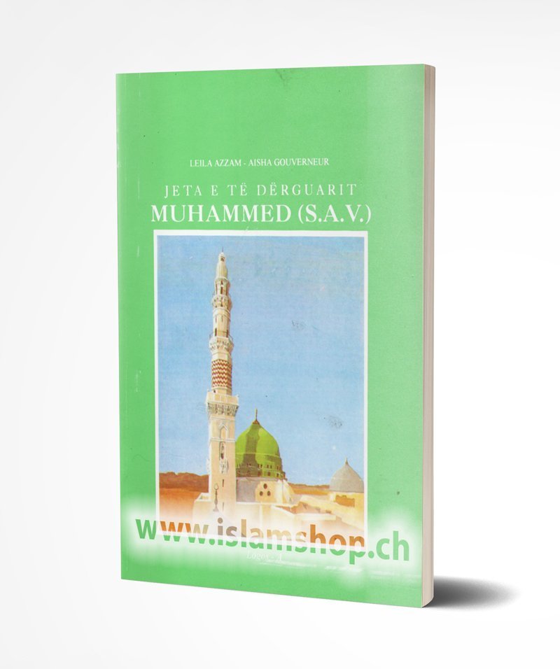 Jeta e te Derguarit Muhamed salallahu alejhi ve selem