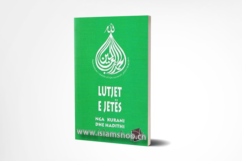 Lutjet e jetes nga Kurani dhe hadithi