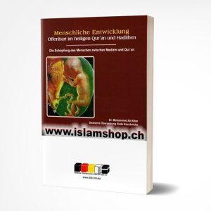Menschliche Entwicklung offenbart im heiligen Quran und Hadithen die Schopfung des Menschen zwischen Medizin und Quran