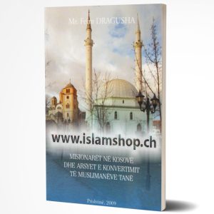 Misionaret ne Kosove dhe arsyet e konvertimit te muslimaneve tane 1