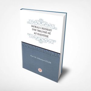 Morali i Biznesit dhe tregtise ne 40 Hadithe