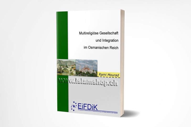 Multireligiose Gesellschaft und Integration im Osmanischen Reich