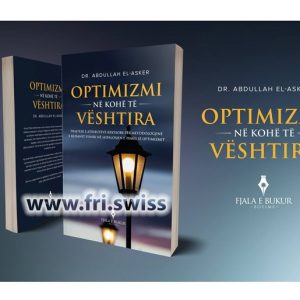 Optimizmi ne kohe te veshtira Dr. Abdullah ibn Muhamed El Asker