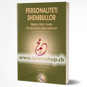 Personaliteti shemullor Njeriu me i mire ne devocion dhe adhurim s.a.v.s