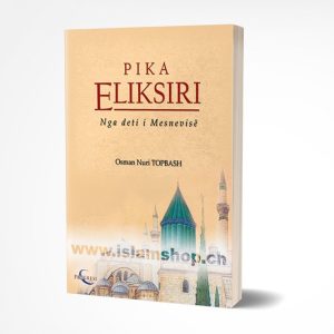 Pika Eliksiri nga deti i Mesnevise Osman Nuri TOPBASH