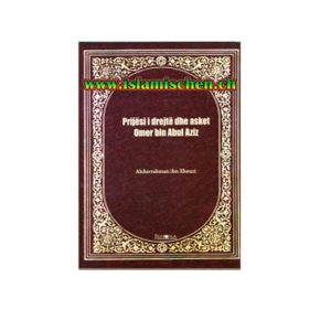 Prijësi i drejtë dhe asket Omer Ibn Abdul Aziz 