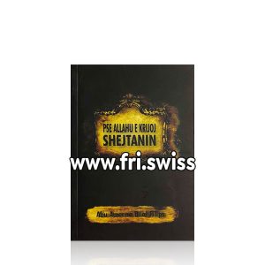 Pse Allahu e krijoji shejtanin